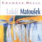 Matousek: Chamber Music