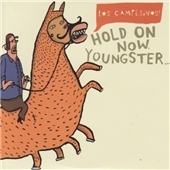 Hold On Now Youngster...