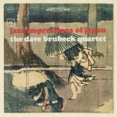 The Dave Brubeck Quartet/Jazz Impressions Of Japan[88697491952]