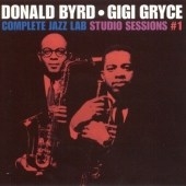 Donald Byrd/Gigi Gryce/Complete Jazz Lab Studio Sessions Vol.1