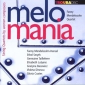 Melomania - String Quartets by Women Composers