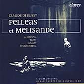 Debussy: Pelleas et Melisande Debussy: Pelleas et Melisande