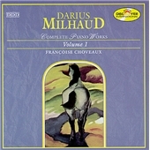Milhaud: Complete Piano Works, Volume 1 Milhaud: Complete Piano Works, Volume 1