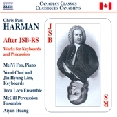 Chris Paul Harman: After JSB-RS - Works for Keyboards and Percussion Chris Paul Harman: After JSB-RS - Works for Keyboards and Percussion