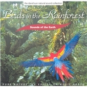 Sounds Of The Earth/Birds in the Rainforest[ORN55452]