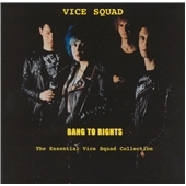 Bang To Rights: The Essential Vice Squad Collection