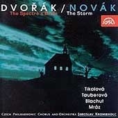 Dvorak: The Spectre's Bride;  Novak: The Storm / Krombholc