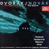 Dvorak: The Spectre's Bride; Novak: The Storm / Krombholc Dvorak: The Spectre's Bride; Novak: The Storm / Krombholc