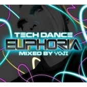 Tech Dance Euphoria (Mixed By Yoji)