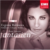 SCHUMANN:KREISLERIANA OP.16/CHOPIN:FANTASIE OP.49/BRAHMS:FANTASIES OP.116:EUGENIA RUBINOVA(p)