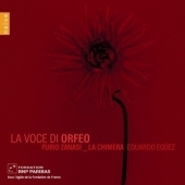 La Voce di Orfeo - Monteverdi, E.Eguez, F.Rasi, etc / Eduardo Eguez, La Chimera, etc