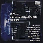 25 YEARS EXPERIMENTAL STUDIO FREIBURG 25 YEARS EXPERIMENTAL STUDIO FREIBURG