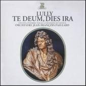 ジャン=フランソワ・パイヤール/J.B.Lully: Te Deum, Dies Irae