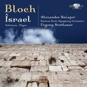 Bloch: Israel, Schelomo, Nigun Bloch: Israel, Schelomo, Nigun