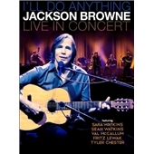 Jackson Browne/I'll Do Anything: Live In Concert