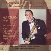 Splendour And Magnificence - The Glory of the Baroque Trumpet / Guy Touvron(tp), Yves Coueffe(tp), Wolfgang Karius(org), Benoit Cambreling(tim) Splendour And Magnificence - The Glory of the Baroque Trumpet / Guy Touvron(tp), Yves Coueffe(tp), Wolfgang Karius(org), Benoit Cambreling(tim)