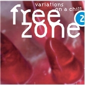 Freezone 2: Variations on a Chill Freezone 2: Variations on a Chill