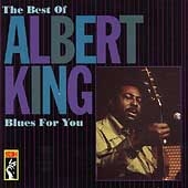 Blues For You (The Best Of Albert King)