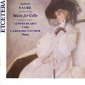 Faure: Works for Cello & Piano Faure: Works for Cello & Piano