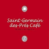 Saint Germain Cafe Vol.7 (The Finest Nu-Jazz Compilation)