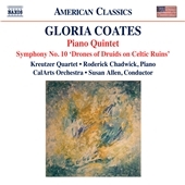 Gloria Coates: Piano Quintet; Symphony No. 10 'Drones of Druids on Celtic Ruins' Gloria Coates: Piano Quintet; Symphony No. 10 'Drones of Druids on Celtic Ruins'