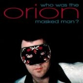 Orion (Country)/Who Was The Masked Man[DI16330]