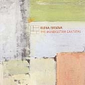 E.Firsova: The Mandelstam Cantatas E.Firsova: The Mandelstam Cantatas