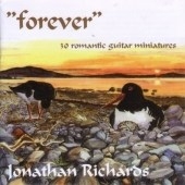 'Forever' - 30 Romantic Guitar Miniatures / Jonathan Richards(g)