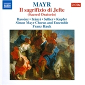 Mayr: Il Sagrifizio Di Jefte (Sacred Oratorio) Mayr: Il Sagrifizio Di Jefte (Sacred Oratorio)