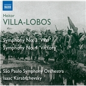 Villa-Lobos: Symphony No.3 "War" & No.4 "Victory"
