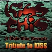 Kiss This: A Main Man Records Tribute to Kiss