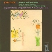 J.Cage: Sonatas and Interludes, Music for Marcel Duchamp, The Wonderful Widow of Eighteen Springs J.Cage: Sonatas and Interludes, Music for Marcel Duchamp, The Wonderful Widow of Eighteen Springs