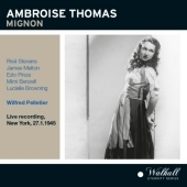 A.Thomas: Mignon / Wilfred Pelletier, Metropolitan Opera Orchestra & Chorus, Rise Stevens, etc