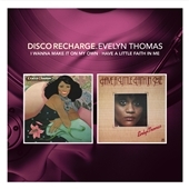 Disco Recharge: I Want To Make It On My Own/Have A Little Faith In Me