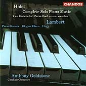 Holst: Complete Solo Piano Music; Lambert / Goldstone, et al