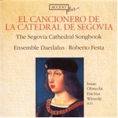 El Cancionero de la Catedral de Segovia:Isaac/Obrecht/Busnois/etc:Ensemble Daedalus