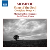 Mompou: Songs of the Soul - Complete Songs Vol.1 Mompou: Songs of the Soul - Complete Songs Vol.1