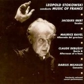 Leopold Stokowski Conducts Music of France - Ibert, et al
