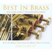 BEST IN BRASS:BEST OF BRASS/TRIUMPHS IN BRASS/BRAST IN CLASS BOX SET:WILLIAMS-FAIREY ENGINEERING BAND