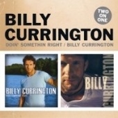 Doin' Something Right/Billy Currington