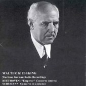 Walter Gieseking Wartime Recordings - Beethoven, Schumann