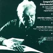 Leopold Stokowski in rare...repertoire - Kodaly, Falla
