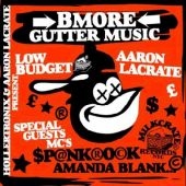 B-More Gutter Music (Mixed By Hollertronix & Aaron LaCrate)
