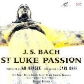 Bach (arr. Jirasek) : St. Luke Passion / Bostock, Munich PO, Clear, etc
