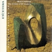 Feldman: The Ecstasy of the Moment Feldman: The Ecstasy of the Moment
