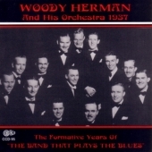 Woody Herman & His Orchestra - 1937