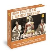 Lemon Popsicles and Strawberry Milkshakes 60 Instrumental Greats[GO3CD7080]