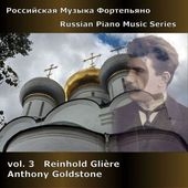 Russian Piano Music Series Vol.3 - Reinhold Gliere