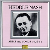 Heddle Nash sings Opera Arias & Songs Heddle Nash sings Opera Arias & Songs