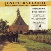 Ryelandt: Symphony No.4 Op.55, Idylle Mystique Op.30 / Fabrice Bollon(cond), Flanders Symphony Orchestra, etc Ryelandt: Symphony No.4 Op.55, Idylle Mystique Op.30 / Fabrice Bollon(cond), Flanders Symphony Orchestra, etc